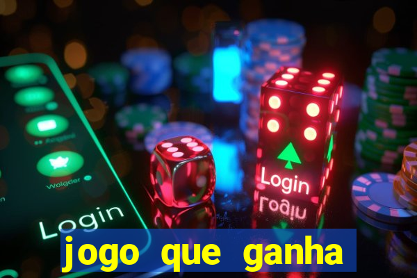 jogo que ganha dinheiro na internet